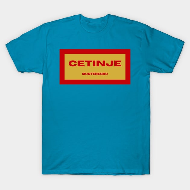 Cetinje City in Montenegro Flag Colors T-Shirt by aybe7elf